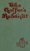 [Gutenberg 24018] • The Golfer's Rubaiyat